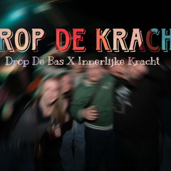 drop de Kracht - Drop De Bas X Innerlijke Kracht