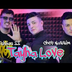 Cheb Nassim 2024 Feat Tchikou 22 [ Tayha Love _  طايحة لوف ]