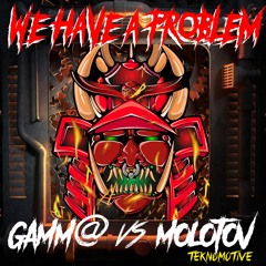 Molotov vs Gamm@ : WE HAVE A PROBLEM (out now on 5DAN RECORDS)