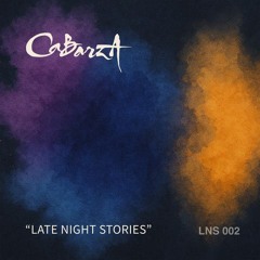 Cabarza "Late Night Stories"