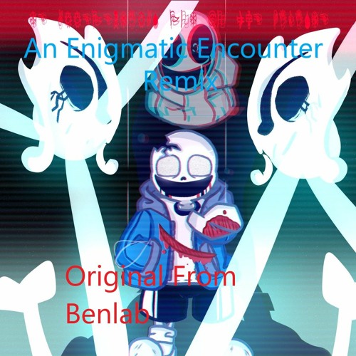 An Enigmatic Encounter Remastered OkaxeBammerGame Remix | Original From Benlab