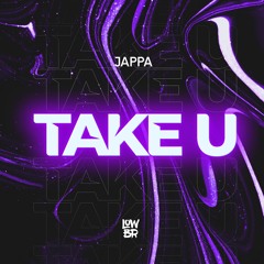 JAPPA - Take U (Extended Mix)