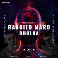 Rangilo Maro Dholna (Remix) - DJ ABHIK