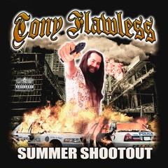 TONY FLAWLESS - SUMMER SHOOTOUT [PROD. PLYUHV]