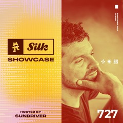 Monstercat Silk Showcase 727 (Hosted by Sundriver)