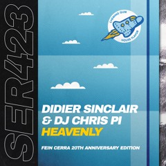 Didier Sinclair, DJ Chris P - Heavenly (Fein Cerra 20th Anniversary Radio Edition)