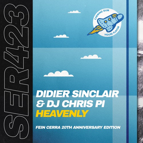 Didier Sinclair, DJ Chris P - Heavenly (Fein Cerra 20th Anniversary Radio Edition)