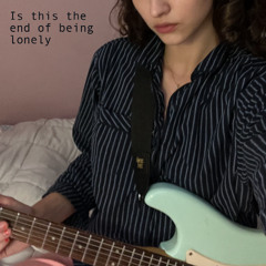 Is this the end of being lonely