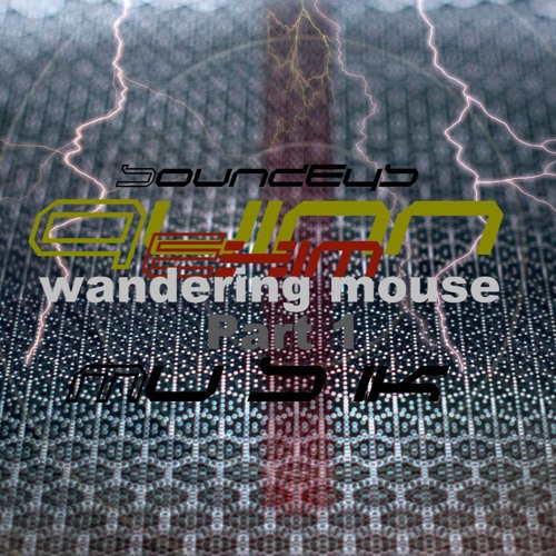 Wandering Mouse Part 1
