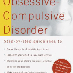 [DOWNLOAD] EBOOK 📝 Freeing Your Child from Obsessive-Compulsive Disorder: A Powerful