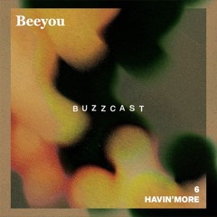 Buzzcast #6 - Havin'more