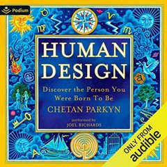 Get EBOOK 📂 Human Design: Discover the Person You Were Born to Be by  Chetan Parkyn,