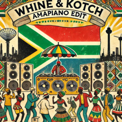 Whine and kotch ( Hygra Amapiano Edit )