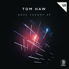 Tom Haw - Rave Theory (Original Mix)