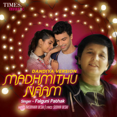 Madhmithu Naam (Dandiya Version)