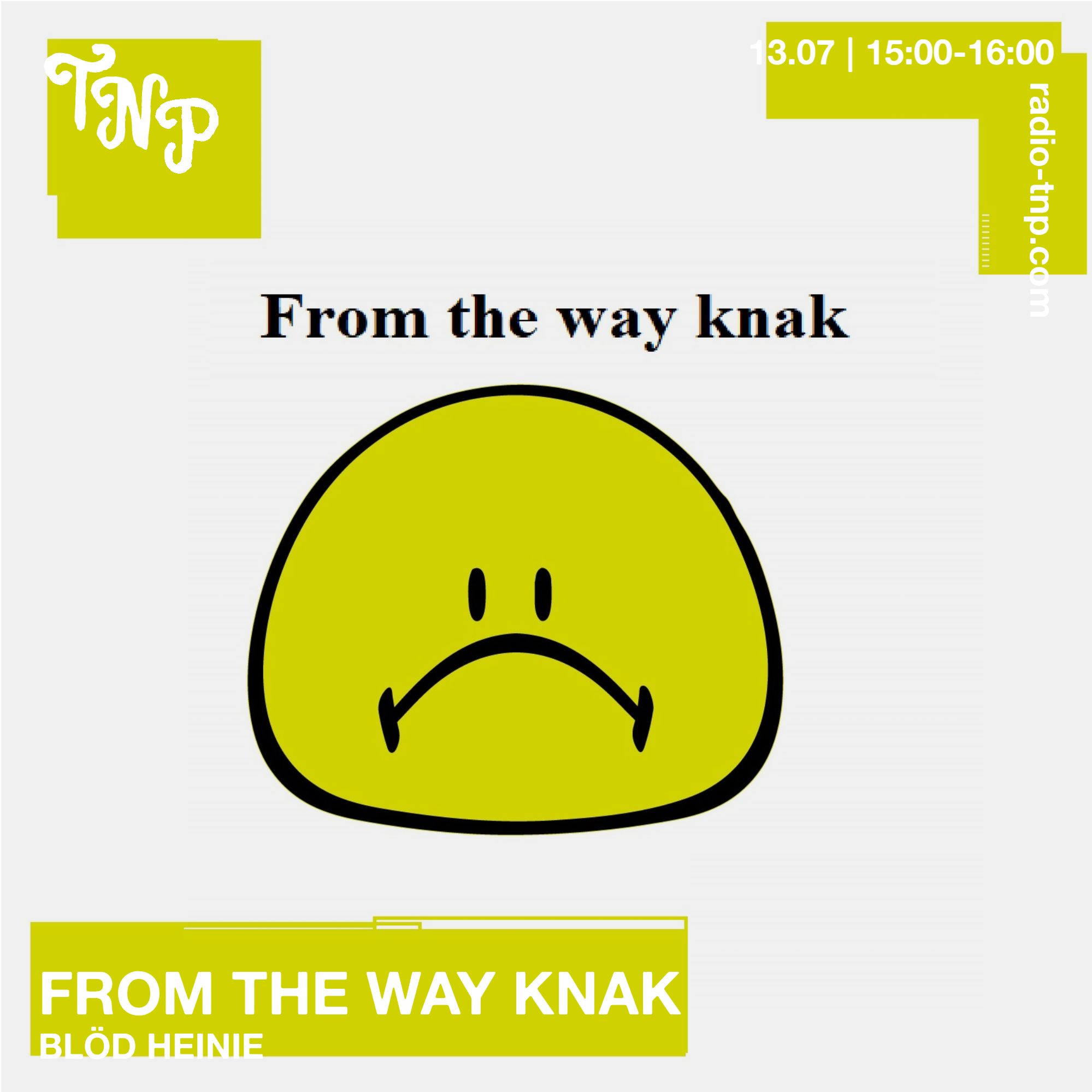 From the way knak w/ Blöd Heinie