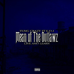 Live & Learn ft. E.D.I. Mean of The Outlawz