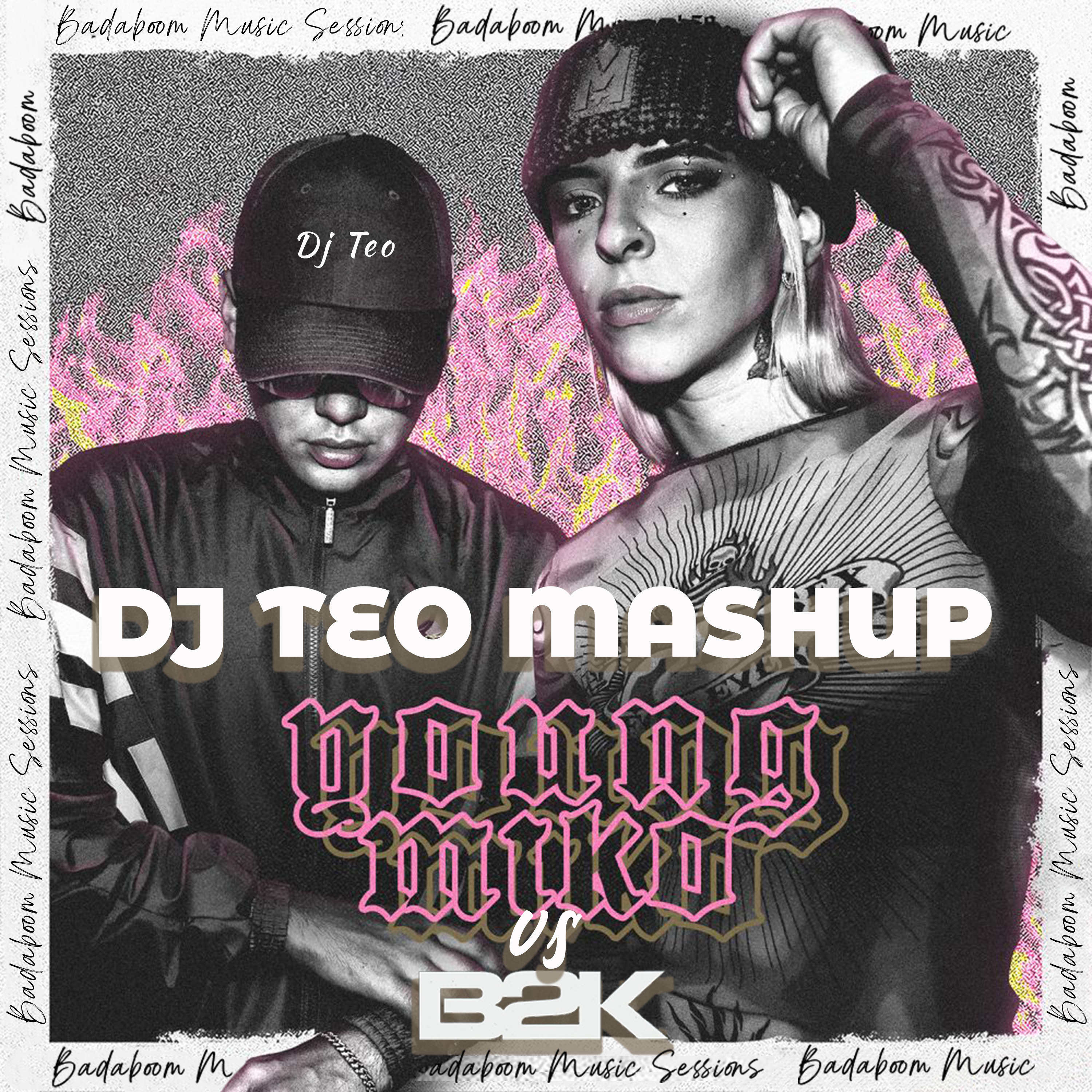 Bizarrap & Young Miko Vs B2K - Badaboom Music Sessions (Dj Teo Mashup)