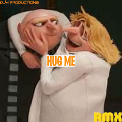 HUG ME [RMX]