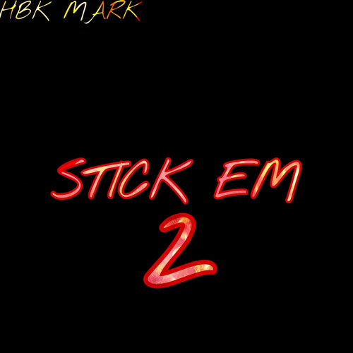 STICK EM PT2 - MARK