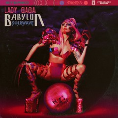 Lady Gaga - Babylon (Disco Remix)
