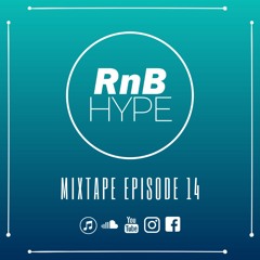 RnB Hype Mixtape Episode 14 (ft. Ty Dolla $ign, Blxst, Jvck James, Chris Brown & more)