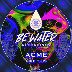 ACME - Like This (Original Mix)