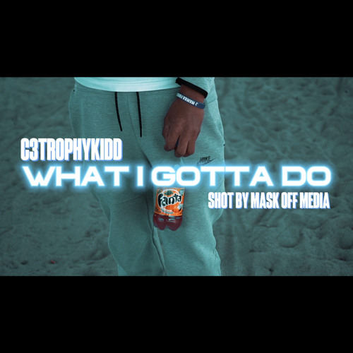 What I Gotta Do