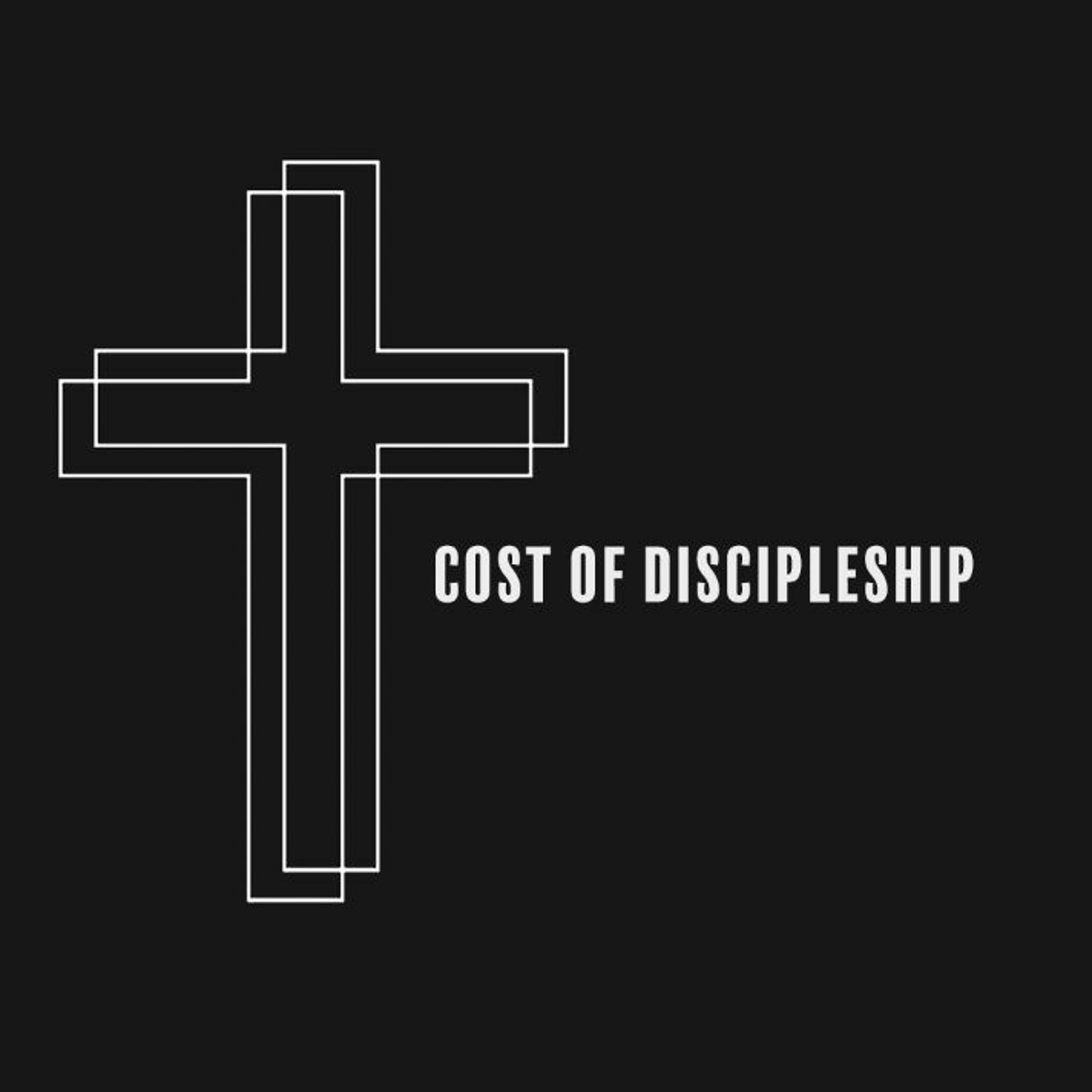 Cost Of Discipleship - Part 1 - Die To Self / Live To Christ (Derek Quinby)