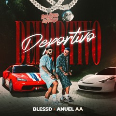 Blessd, Ovy On The Drums, Anuel AA - DEPORTIVO
