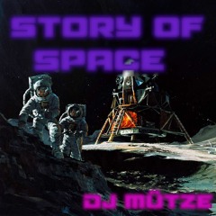 Story Of Space - DJ Mütze