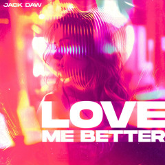Love Me Better