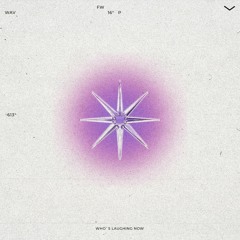 Who's Laughing Now (FEATHER Remix)