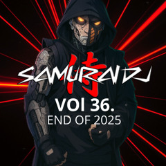 SAMURAI DJ. VOL 36. END OF 2025