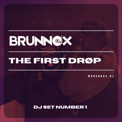 BRUNNOX - The first drop! | Dj set #1