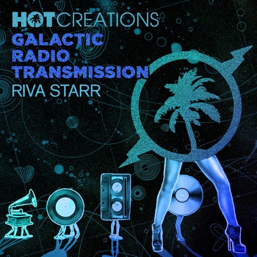 Stream Hot Creations Galactic Radio Transmission 038 by Riva Starr (It's A  House Thang Mixtape) by Hot Creations | Listen online for free on SoundCloud