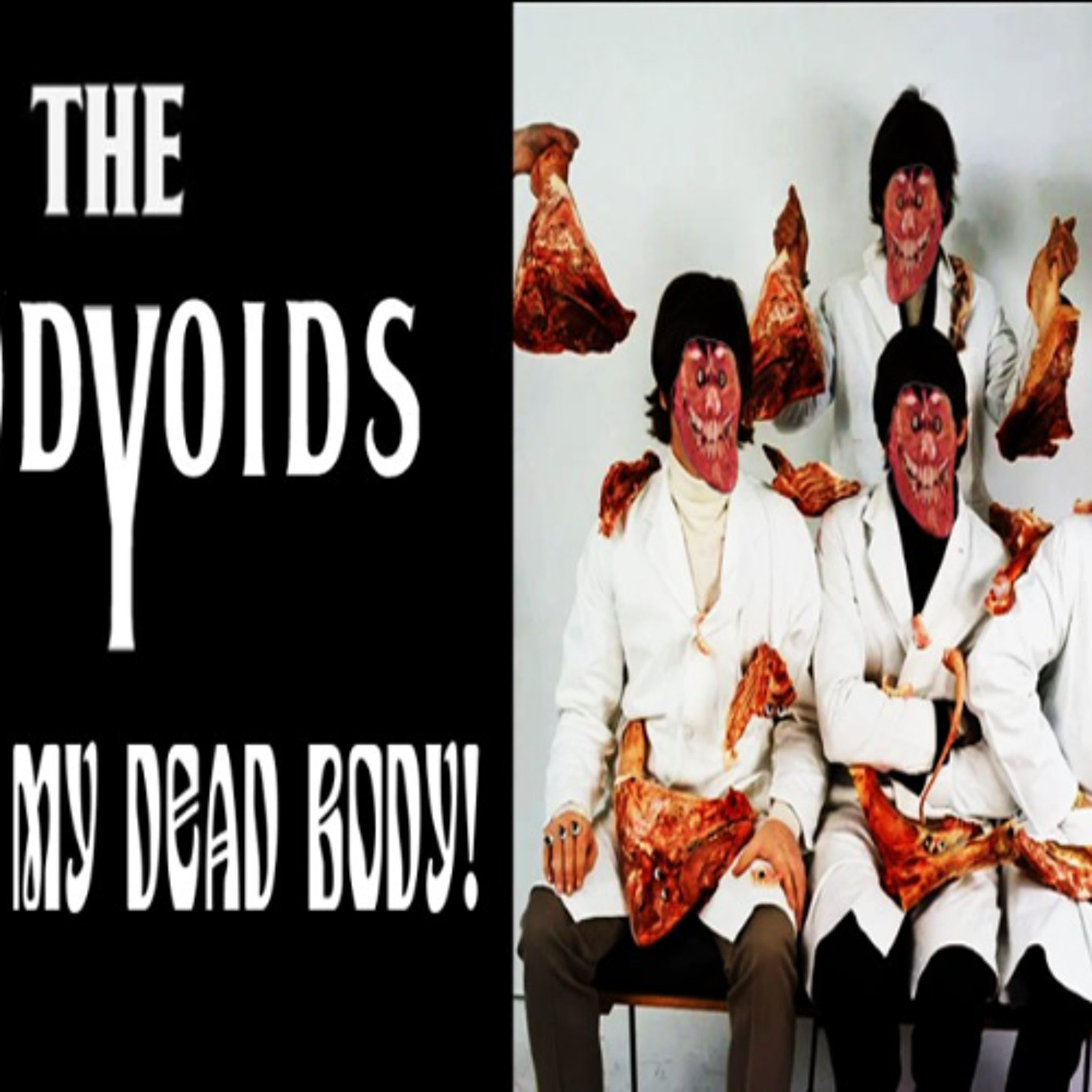 Show sample for 4/2/25: THE BODYOIDS – OVER MY DEAD BODY