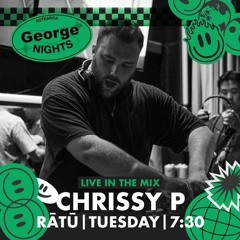 CHRISSY P - GEORGE FM GUEST MIX