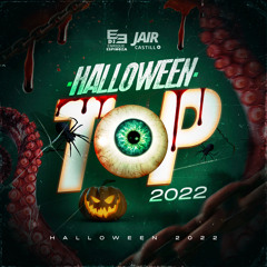 Halloween TOP 2O22 • Jair Castillo Ft. Enrique Espinoza