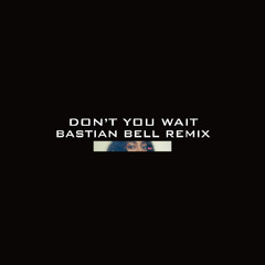 Don't You Wait
