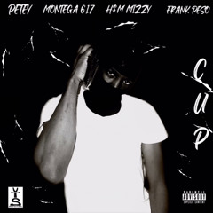 Cup ft MONTEGA X HSMMizzy X FrankPeso