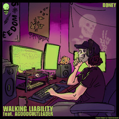 BONEY - WALKING LIABILITY feat. AGOODCULTLEADER