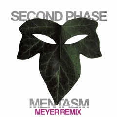 Second Phase - Mentasm (Meyer Remix)
