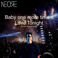 Baby One More Time X Love Tonight - (NEORE Mashup)