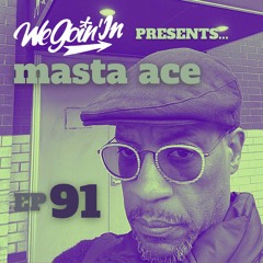 Episode 91 - The Masta Ace Interview