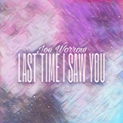 Nicki Minaj - Last Time I Saw You (Joe Worrow Cover)