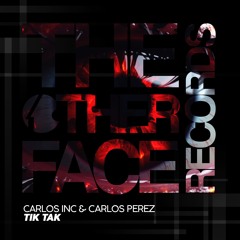 Carlos Inc, Carlos Perez  - Tik Tak (Original Mix)