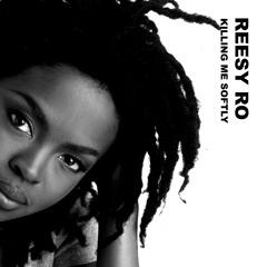 Fugees - Killing Me Softly ///_ REESY RO EDIT [FREE DOWNLOAD]