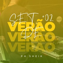 SET 02 DE VERÃO 2024 ( COROOO FIRME ) - ( PH SHEIK )