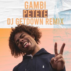 Petete (Dj Getdown Remix)